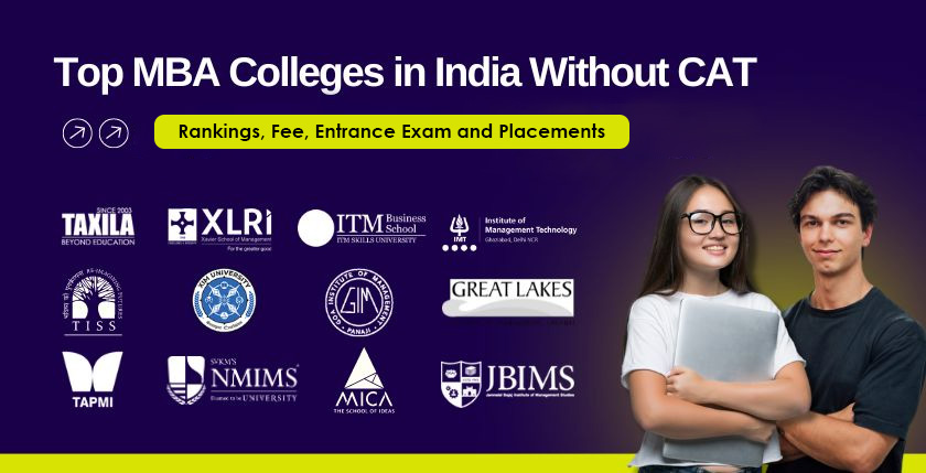 Top MBA Colleges in India Without CAT Exam - Ranking, Placements, Entrance Exam, and Fees