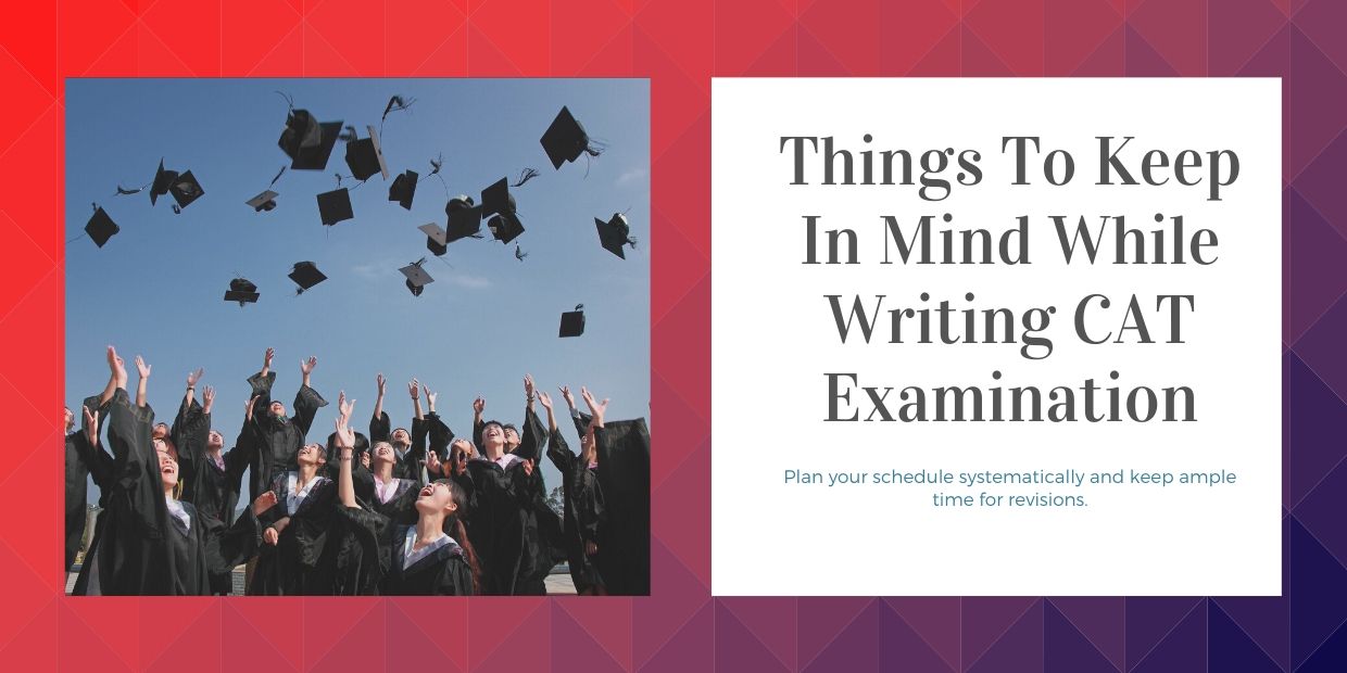 Things To Keep In Mind While Writing CAT Examination